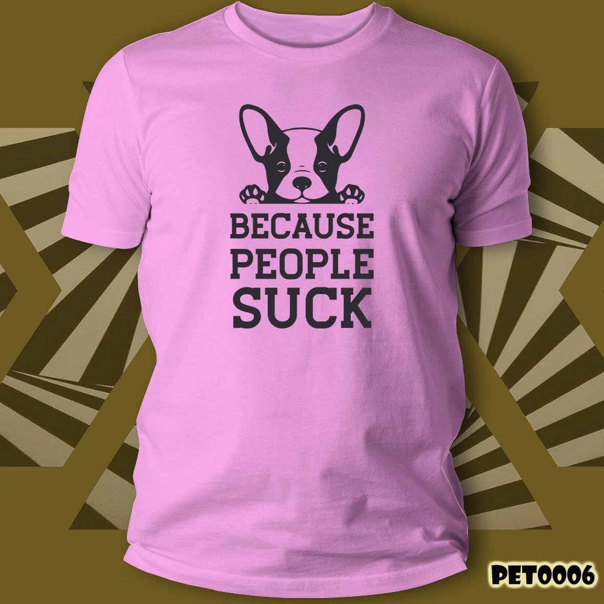 Matrix Music Store Pet Dogs Because People Suck t-shirt unisex