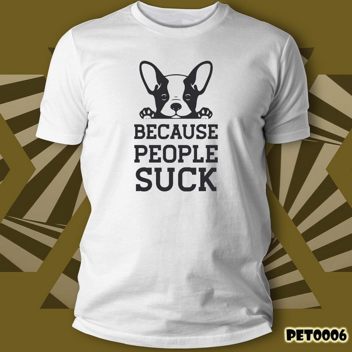 Matrix Music Store Pet Dogs Because People Suck t-shirt unisex